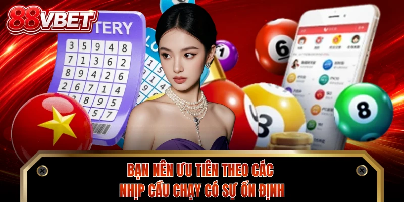 Bạn nên ưu tiên theo các nhịp cầu chạy có sự ổn định