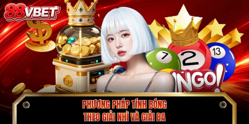 Phương pháp tính bóng theo giải nhì và giải ba